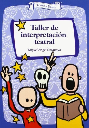 Taller de interpretacion teatral [Paperback] Ontanaya Pastrana, Miguel Ángel