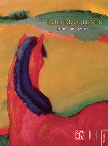 Fondo De Cultura Económica Viajes De Gulliver [Paperback] Swift, Jonathan and Agustí, Bartra