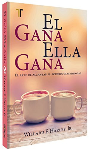 Él Gana, Ella Gana [Paperback] Harley, Willard F