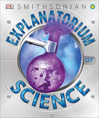 Explanatorium of Science [Hardcover] DK and Smithsonian Institution