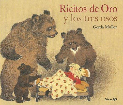 Ricitos de Oro y los tres osos/ Goldilocks and the Three Little Bears [Paperback] Muller, Gerda