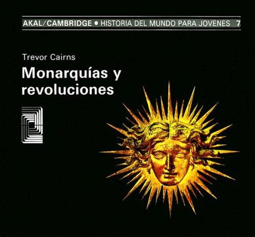 Monarquias y revoluciones / Monarchies and Revolutions [Paperback] Cairns, Trevor