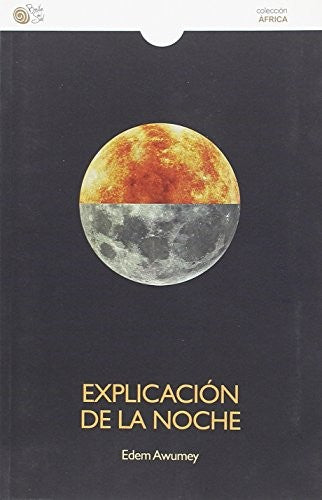 Explicación de la noche [Paperback] Awumey, Edem