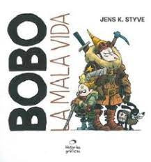 Bobo: La Mala Vida [Paperback] Styve, Jens K.