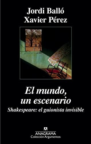 Mundo, un escenario, El [Paperback] Balló, Jordi and Pérez, Xavier
