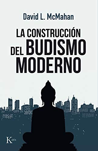 La construcción del budismo moderno [Paperback] David L. Mcmahan