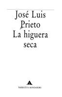 La higuera seca (Narrativa Mondadori) (Spanish Edition) Prieto, José Luis