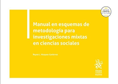 Manual en Esquemas de metodología para Investigaciones Mixtas en Ciencias Sociales [Paperback] Reyna L. Vázquez-Gutiérrez