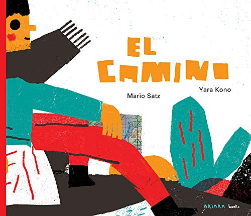 El camino: Volume 10 [Hardcover] Mario Satz and Yara Kono
