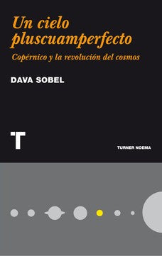 Un cielo pluscuamperfecto [Paperback] Sobel, Dava