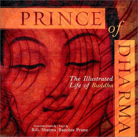 Prince of Dharma: The Illustrated Life of Buddha [Hardcover] Prime, Ranchor