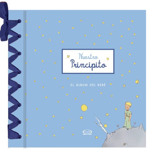 Nuestro principito. El álbum del bebe / Pd.