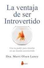La ventaja de ser introvertido (Portada puede variar): Usa tu poder para triunfar en un mundo extrovertido [Paperback] Marti Olsen Laney