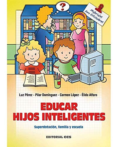 Educar hijos inteligentes [Paperback] Autores Varios