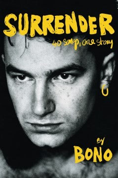 Surrender: 40 Songs, One Story [Hardcover] Bono