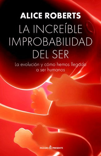 La increíble improbabilidad del ser [Paperback] Editorial pasado y presente