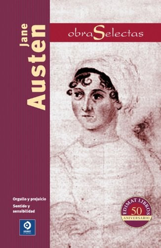 Jane Austen: Orgullo y prejuicio / Sentido y sensibilidad - Pride and Prejudice / Sense and Sensibility;Obras Selectas [Hardcover] Austen, Jane
