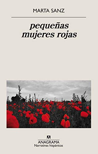 pequeñas mujeres rojas: 642 [Paperback] Sanz, Marta