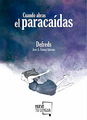 CUANDO ABRAS EL PARACAIDAS [Paperback] Jose Angel Gomez Iglesias