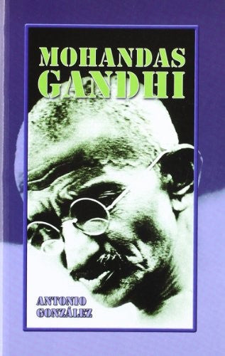 Mohandas Gandhi [Paperback] Gonzalez, Antonio