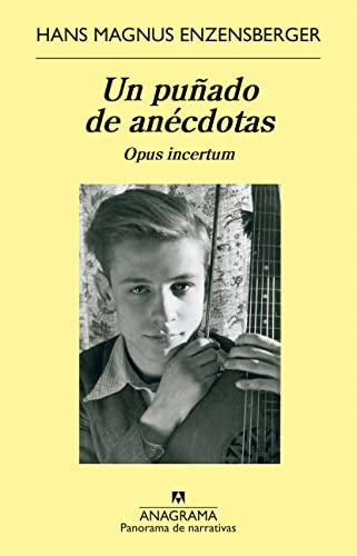 Un puñado de anécdotas. Opus incertum [Paperback] Enzensberger, Hans Magnus