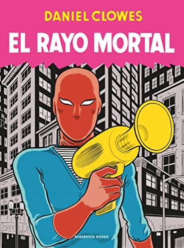 El rayo mortal [Paperback] Clowes, Daniel