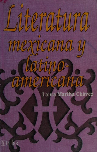 Literatura Mexicana Y Latinoamericana Laura Martha Chavez and TRILLAS, EDITORIAL