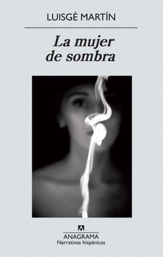 Mujer De Sombra, La (Nh) [Paperback] Martín, Luisgé