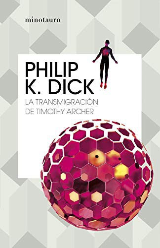 La transmigración de Timothy Archer [Paperback] Dick, Philip K.