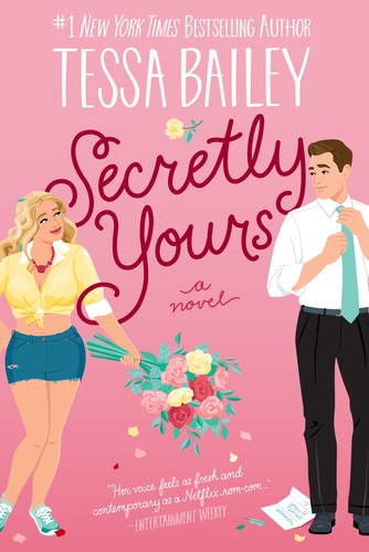 Secretly Yours: Opposites Attract in this Spicy Rom-Com Set in a Small-Town Winery: 1 [Paperback] Bailey, Tessa