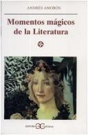 Momentos Mágicos de la Literatura [Paperback] Amorós, Andrés