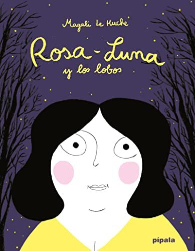 Rosa-Luna y los lobos: Mejorar listados [Hardcover] Le Huche, Magali