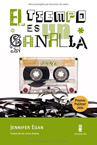 El tiempo es un canalla [Paperback] Jennifer Egan