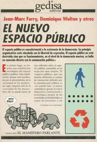 El nuevo espacio público [Paperback] Wolton, Dominique