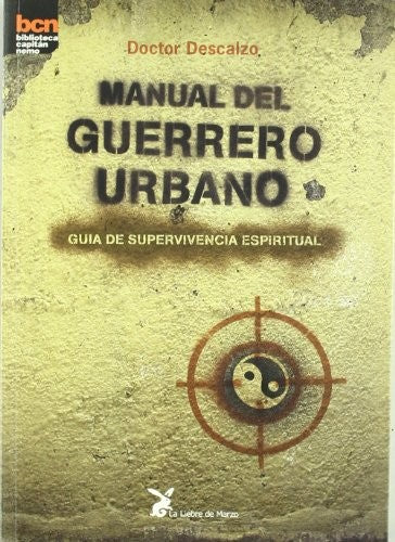 Manual del Guerrero Urbano [Paperback] Stevey Boy R. (Dr. Descalzo)