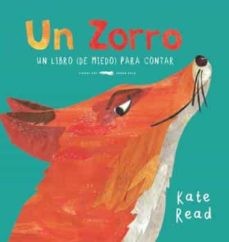 Un zorro: Un libro (de miedo) para contar [Hardcover] Read, Kate