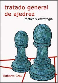 Tratado General De Ajedrez Ii Tactica Y Estrategia [Paperback] Editorial La Casa del Ajedrez