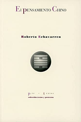 El pensamiento chino [Paperback] Echevarren, Roberto