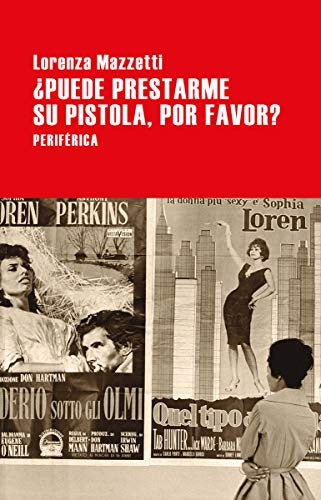 ¿Puede prestarme su pistola, por favor? [Paperback] Mazzetti, Lorenza