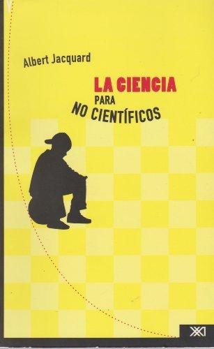 La ciencia para no científicos [Paperback] Jacquard, Albert