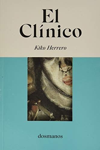 El Clínico [Paperback] Editorial Dosmanos