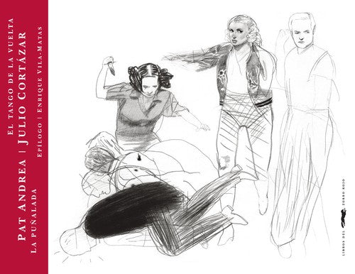 la puñalada [Hardcover] Andrea, Pat and Cortázar, Julio