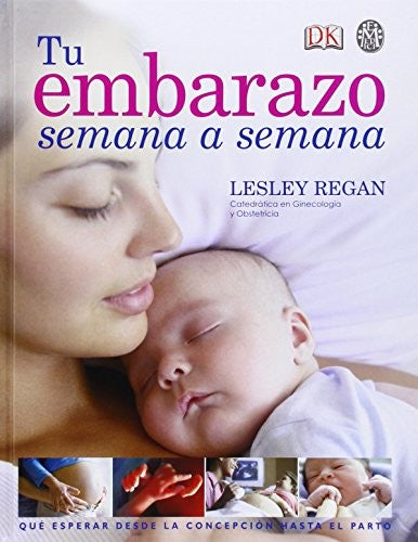 Tu Embarazo Semana A Semana [Hardcover] Lesley Regan