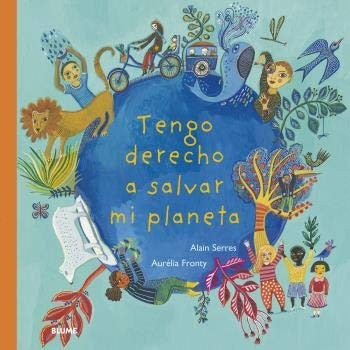 Tengo derecho a salvar mi planeta [Hardcover] BLUME (Naturart)