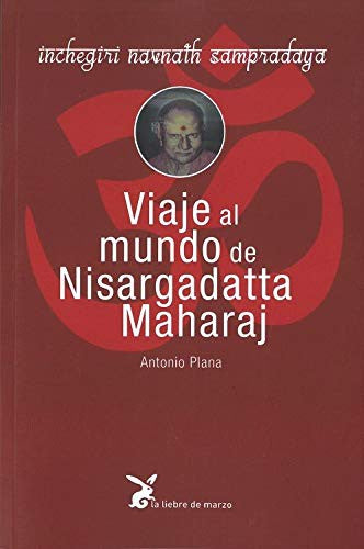 Viaje Al Mundo de Nisargadatta Maharaj (Portada Puede Variar) [Paperback] Antonio Plana