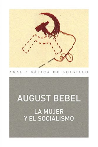La mujer y el socialismo [Paperback] Bebel, August