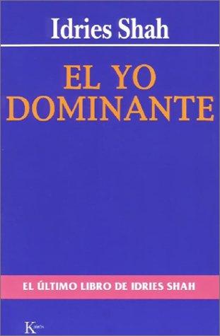 El Yo Dominante (Portada Puede Variar) [Paperback] Idries Shah