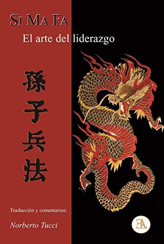 Si Ma Fa: El arte del liderazgo [Paperback] Norberto Tucci and Sima Rangju