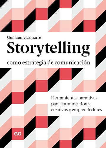 Storytelling como estrategia de comunicación [Paperback] Lamarre, Guillaume