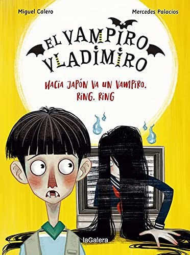 El vampiro Vladimiro 4. Hacia Japón va un vampiro, ring, ring [Hardcover] Calero, Miguel and Palacios, Mercedes